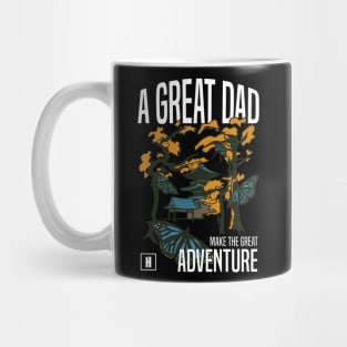 a great dad make great adventure Mug